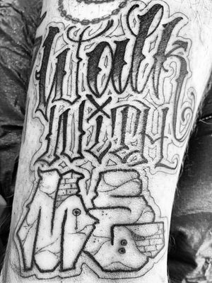 Tattoo by Norm Will Rise aka Eric Rosenbaum aka Norm Love Letters #NormWillRise #EricRosenbaum #NormLoveLetters #lettering #script #blackandgrey