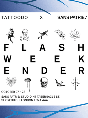 Tattoodo x Sans Patrie/ Flash Weekender, October 27th & 28th 2023.