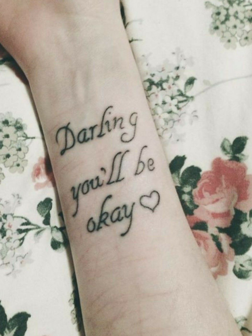 Darling Youll Be Okay Tattoo by EmiliaSteilsson on DeviantArt