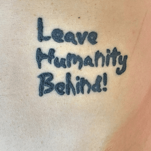 #leavehumanitybehind! #tattoo #shumak
