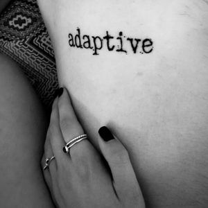 Intelligence is the ability to adapt #adaptive #blackAndWhite #writetattoo #dirty 