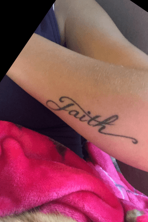 “Faith” on my left outter forearm..again, done by don Morley in Ogdensburg NY. 
