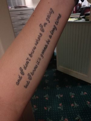 My first tattoo I got about 4 years ago. #quotetattoo #EllieGoulding #song #simple #journeythroughlife