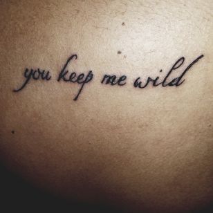 BFF tattoo "You keep me safe" "You keep my wild"