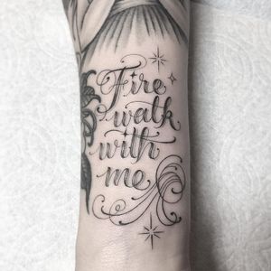 Tattoo by Em Scott #EmScott #besttattoos #script #delicate #text #quote #firewalkwithme #twinpeaks #stars #filigree #intricate #font #tvshow #tvseries #davidlynch