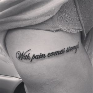 With pain comes strength / ( quote )