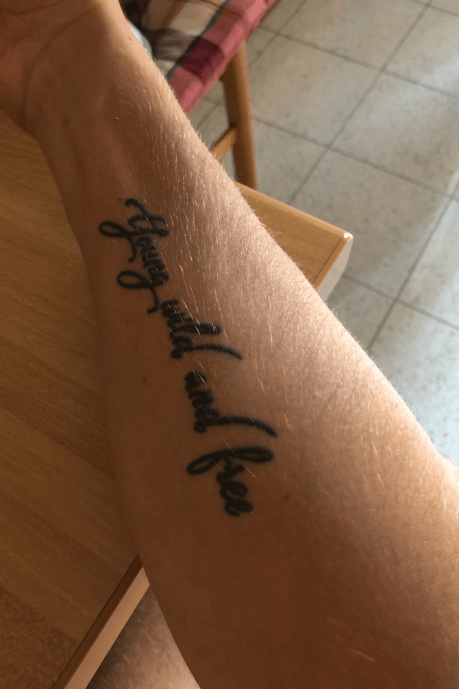 All good things are wild and free forearm tattoo  Tatoo Tatuagens