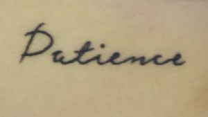 #patience #word #tattoo