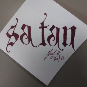 Really improving on my #calligraphy #Satan #GothicInk
