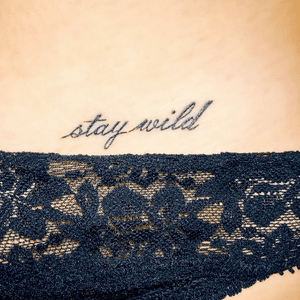 Stay wild  #finelinetattoo #staywild #fineline #writing 