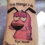 Courage the cowardly dog "The things I do for love" Like and follow me @tattooedbyjesse FB, IG, SC, pinterest, tumblr, twitter, tattoodo app, and for my artist page;  www.facebook.com/tattooedbyjesse #TattooedByJesse #ComeGetSomeInk #LoyaltyTattooCompany #DynamicBlack #EternalInks #couragethecowardlydog #thethingsidoforlove