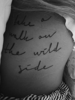 Take a walk on the wild side #lettering #phrase #lyricks #letteringtattoo #letteringtattoos #sunskin #sunskintattoomachines #tattooed #tattooart #tattooedgirl #girlwithtattoo #minimal #minimalistic #minimaltattoo 