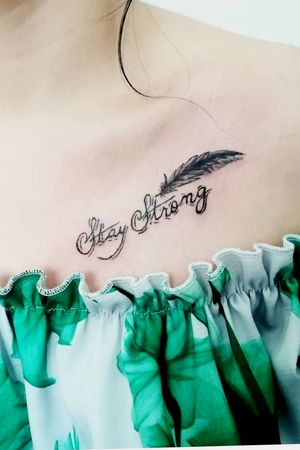 #staystrongtattoo #feathertattoo #Strong #handwriting 