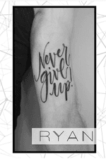 Never give up tattoo