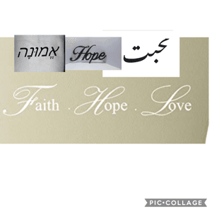 Faith in Hebrew Hope in English Love in Urdu                on my inner arm 