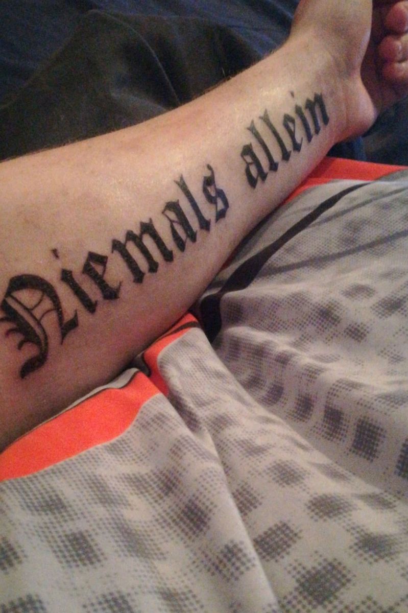 Tattoo Uploaded By Moritz B Niemals Allein 832688 Tattoodo