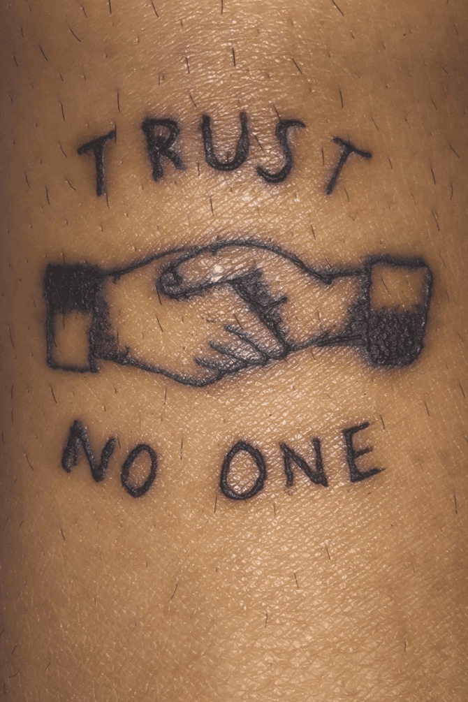 Tattoos Trust No One Quotes QuotesGram