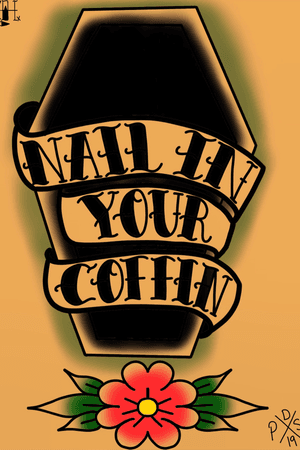 “Nail in Your Coffin” flash artwork by Zombie Heart. For sale on zombie-heart.com. Thanks for looking!