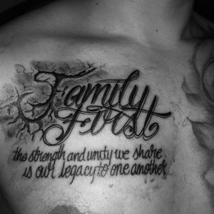 Family first The strength and unity we share is our legacy to one another 