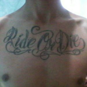 Ride ir Die Corre o Muere Mi tatuaje favorito aparte del ser el primero 