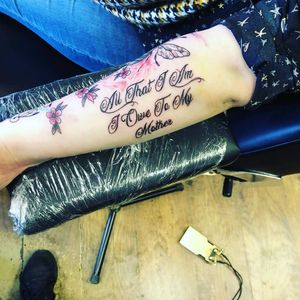 All that I am, I owe to my mother For my mummy By Nuge  at Blazin guns tattoo studio in Nottingham 