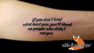"If you don't heal what hurt you, you'll bleed on people who didn't cut you."nikkifirestarter.com#tattoo #bodyart #bodymod #ink #art #nonbinaryartist #nonbinarytattooist #mnartist #mntattoo #visualart #tattooart #tattoodesign #quotetattoo #texttattoo #wordtattoo #wordart #typography #elephantfont #inspirationaltattoo #motivationaltattoo #motivationalquote #blacktattoo #blackink