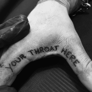 “Your throat here”, clear message! #lettering #handdtattoo #blackwork #blackandgray #thug