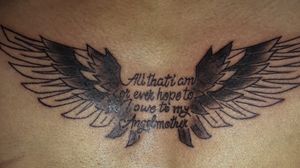 #wingstattoo #wings  All that i am or ever hope to be i owe to my angel mother