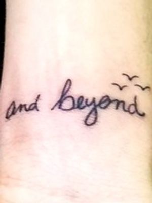 His9ere is the other half of my "To infinity..." my best friend Tina has this... ".. and beyond" this is my handwriting