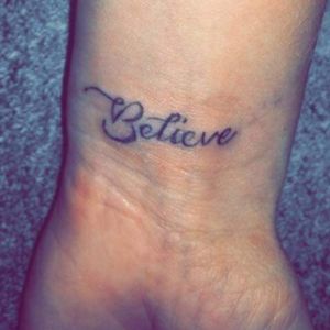 Client Photo"Believe"Customer was super nervous. Was her first tattoo.Was good experience having a client like this.She did super well