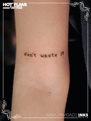 Phrase "Don't Waste It"