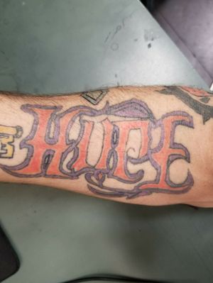 My arm piece I did. Says hope one way and faith the other way