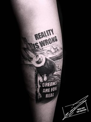 Fuck reality dream's are for real. 