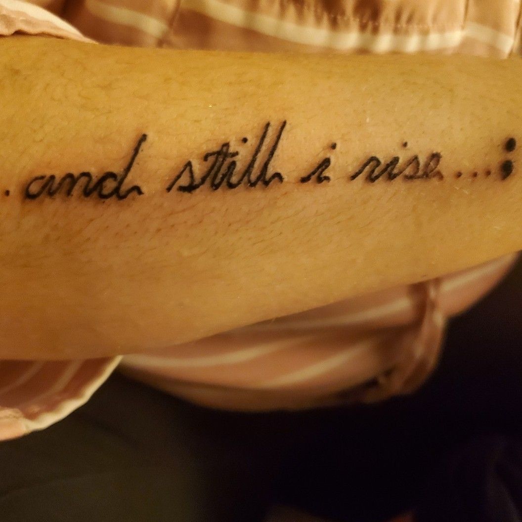 Still I Rise tattoo the title of my favorite