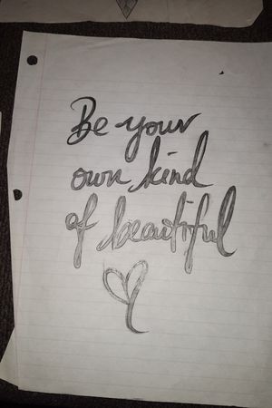 "Be your own kind of beautiful"