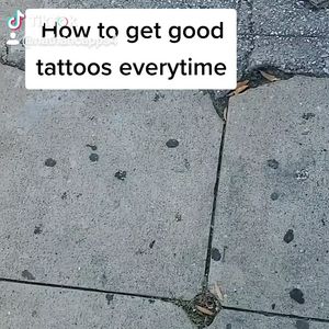 How to get the best tattoo every time. 