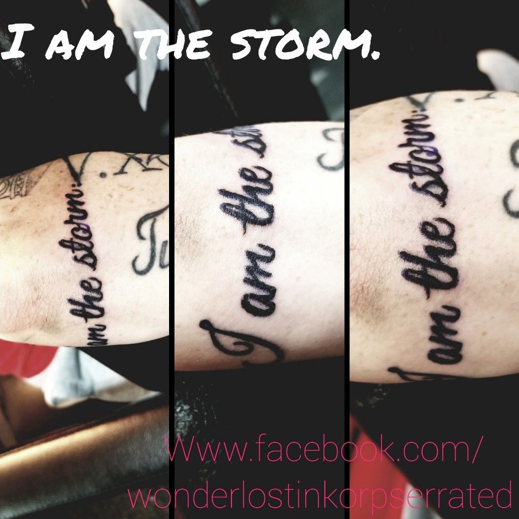 Instagram photo by teenyletters I am the storm Watercolour Uniball  signo  Storm tattoo Storm quotes Words