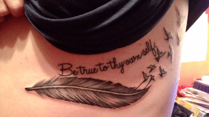 Feather & Quote “Be True to thy own self” #Underboobtattoo