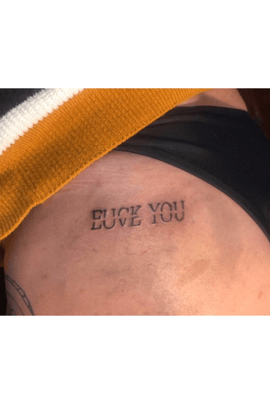 Fuck you love you #butttattoos