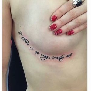 “if there is no way, create one.” Beautiful under-breast tattoo .