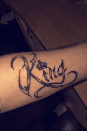 First Tattoo was my last name #KING