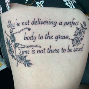 Frank Turner quote with a dancing skeleton and flowers. Original artwork By Brett MacCulloch, The Tattoo Place, New Glasgow,NS,CA. 