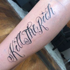 “Kill the rich”  IG @vandals_tattoos