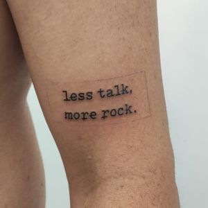 Less talk, More rock