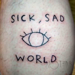 Sick sad world