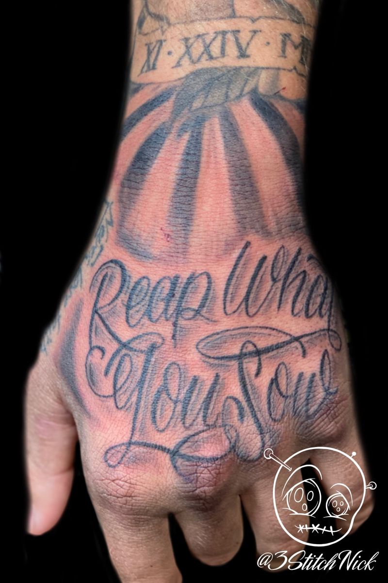 Tattoo uploaded by 3 Stitch Nick • Reap what you sow • Tattoodo