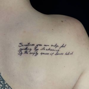 "Sometimes you can only feel something by it's abscence. By the empty spaces it leaves behind."Handwriting.Done by @heralaska.tattoo