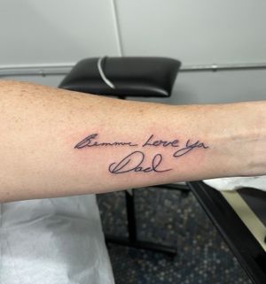 Dad’s handwriting- Memorial piece. My client’s first tattoo and did great! 