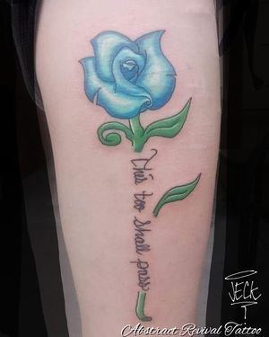 “This too shall pass” custom blue rose 