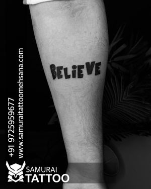 Believe tattoo | believe tattoo ideas | Believe tattoo design |Nice thought tattoo |Script tattoo 